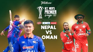 NEPAL VS OMAN || ACC MEN'S PREMIER CUP || MATCH 7 || Road To Asia Cup