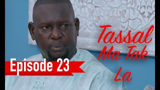 Tassal Ma Tak La Episode 23