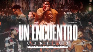 Un Encuentro Contigo (El León Está Rugiendo) - Oasis Ministry & Jordan Mateo (Video Oficial)