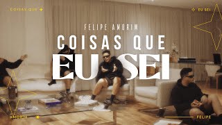 Felipe Amorim - Coisas que Eu Sei (Clipe Oficial)