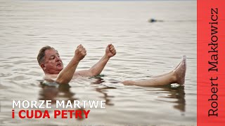ROBERT MAKŁOWICZ JORDANIA odc.128  „Morze Martwe i cuda Petry".