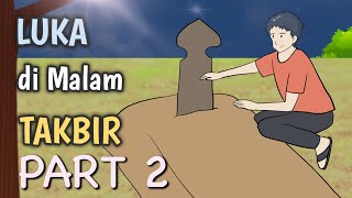 LUKA DI MALAM TAKBIR PART 2 - Edisi Ramadhan - Animasi Sekolah