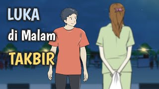 LUKA DI MALAM TAKBIR - Edisi Ramadhan - Animasi Sekolah