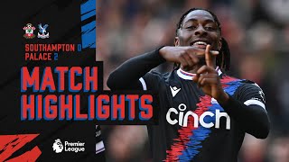 Match Highlights: Southampton 0-2 Crystal Palace